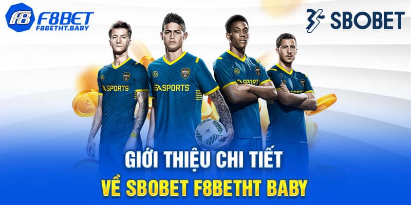 Giới thiệu một vài thông tin chung về SBOBET F8BET